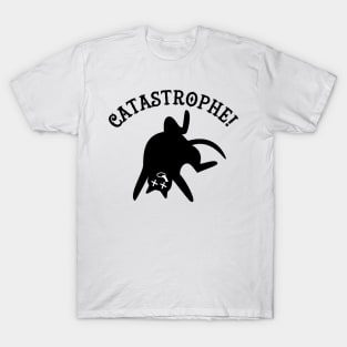 Catastrophe! T-Shirt